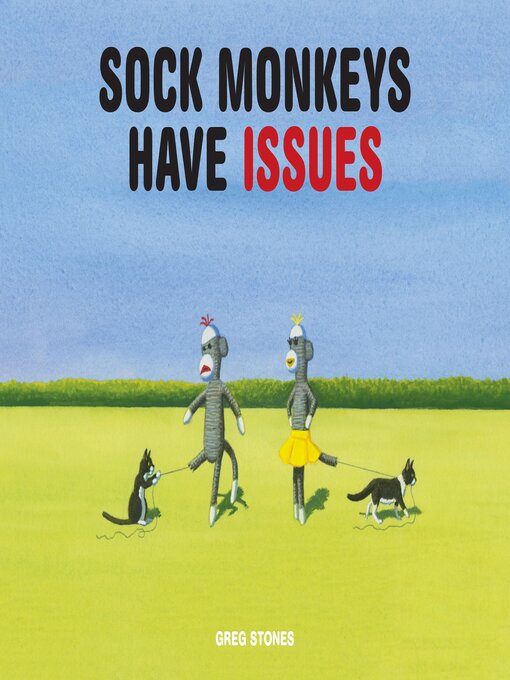 Title details for Sock Monkeys Have Issues by Greg Stones - Available